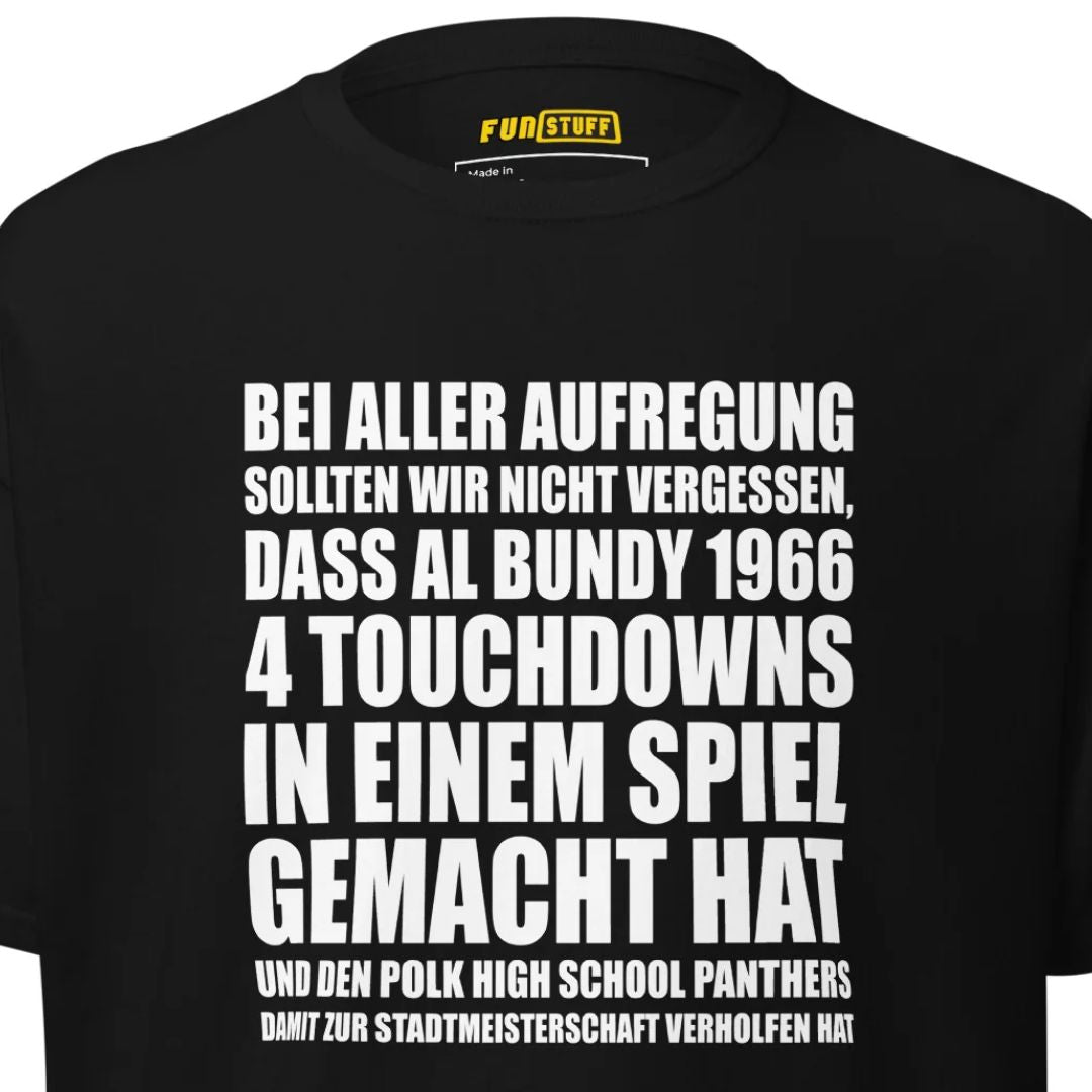 Al Bundy - 4 Touchdowns in einem Spiel - Unisex T-Shirt