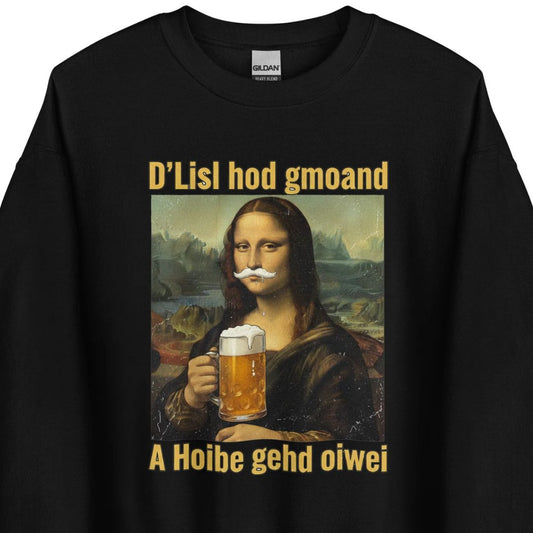 D’Lisl hod gmoand – A Hoibe gehd oiwei – Unisex Sweater
