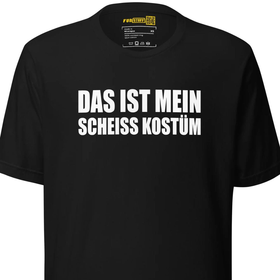Das ist mein scheiß Kostüm – Statement Shirt