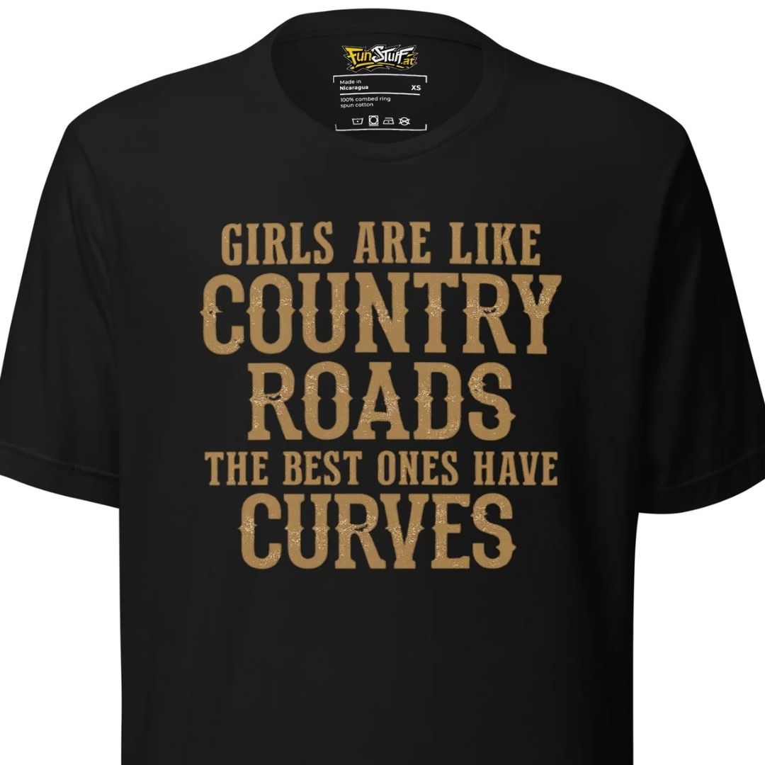 Girls Are Like Country Roads – Unisex T-Shirt - Motivansicht bei FunStuff.at