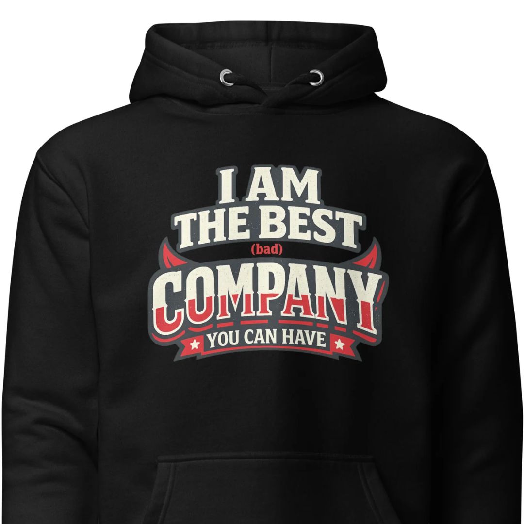 I Am The Best (Bad) Company - Statement Hoodie - Motivansicht bei FunStuff.at