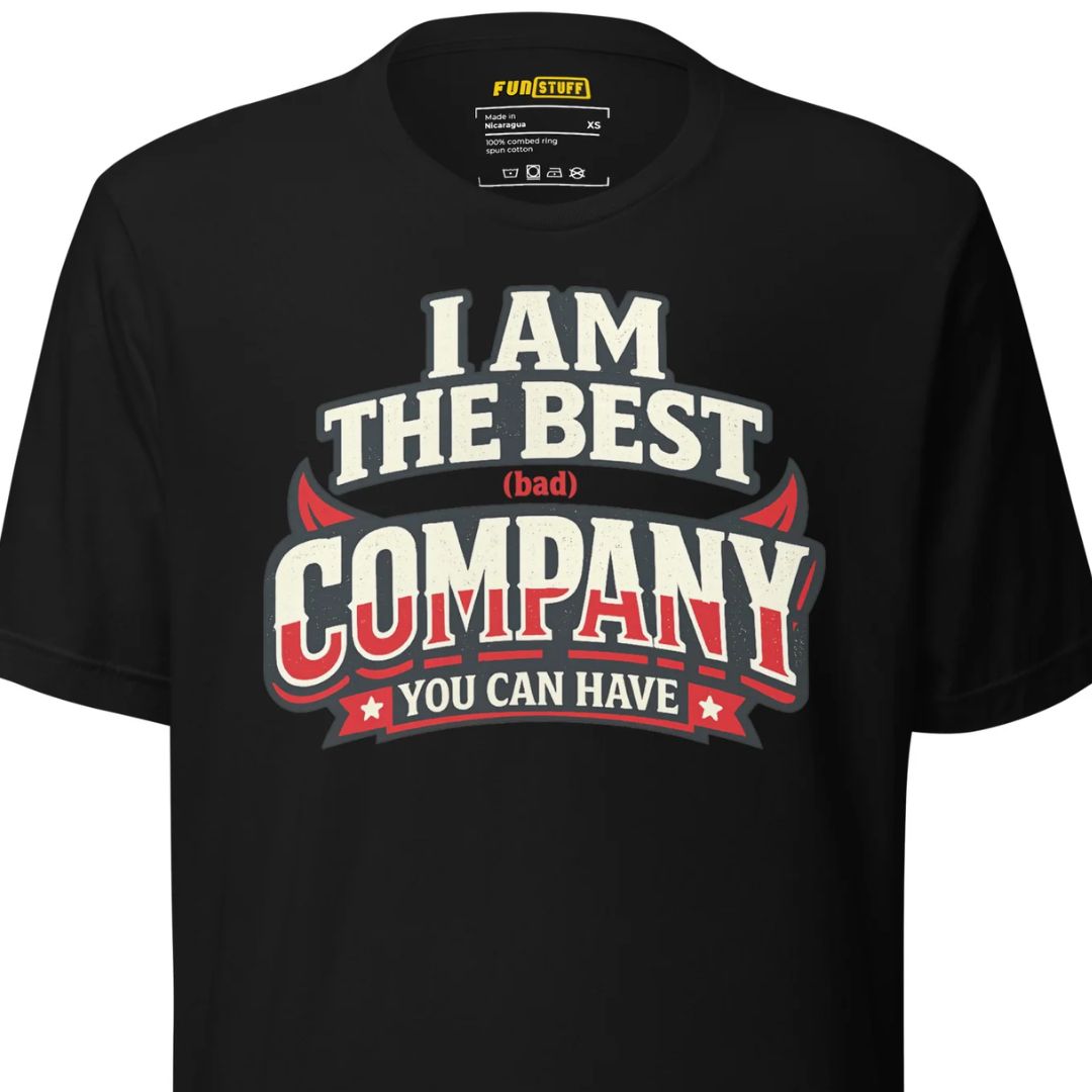 I Am The Best (Bad) Company – Unisex Statement T-Shirt - Motivansicht bei FunStuff.at