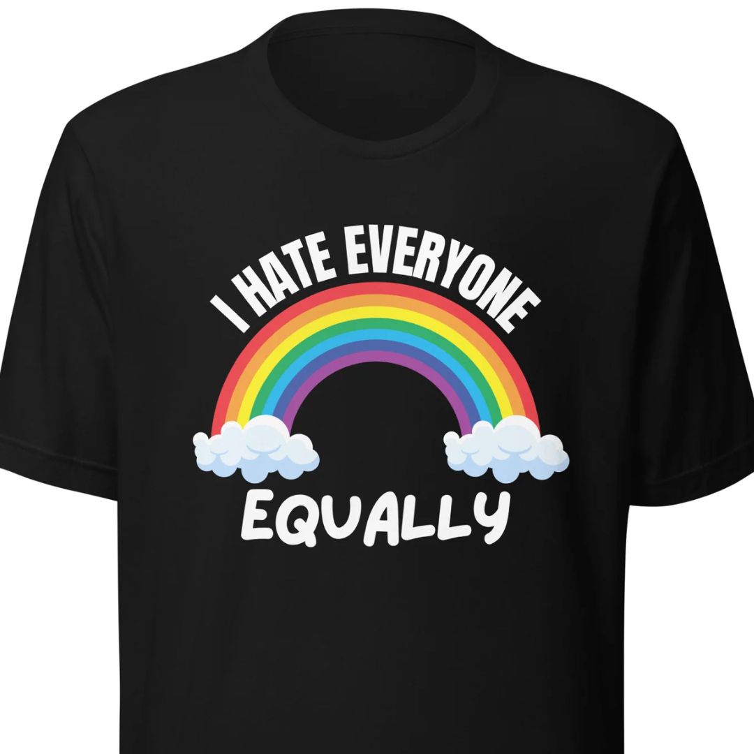 I Hate Everyone Equally – T-Shirt Unisex - Motivansicht bei FunStuff.at