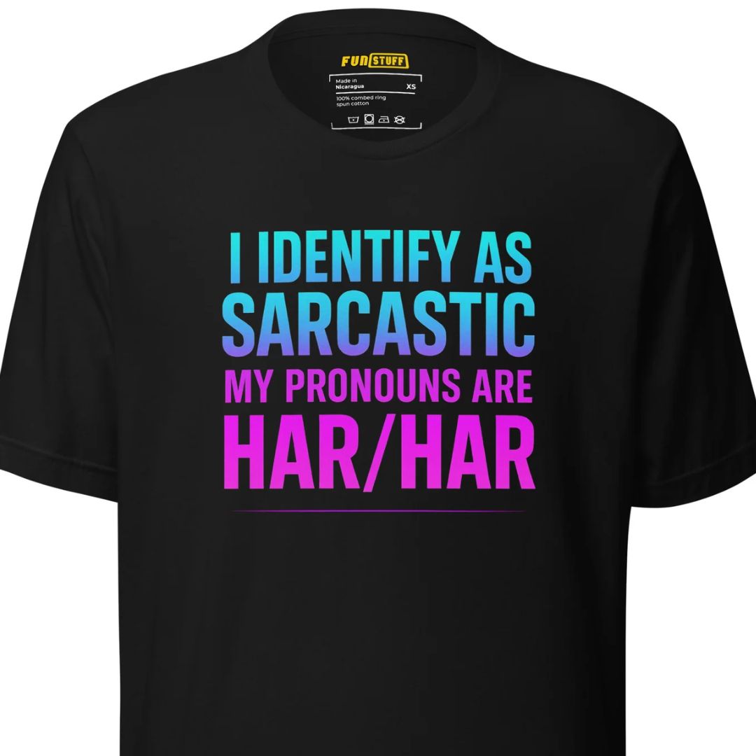 I Identify as Sarcastic – Unisex T-Shirt