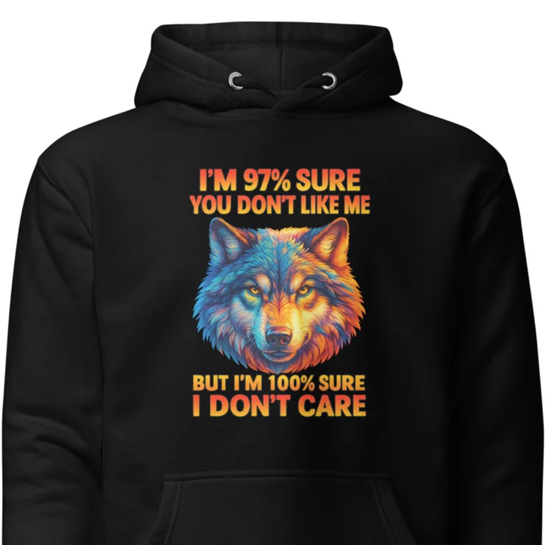 I’m 97% Sure You Don’t Like Me - Unisex Hoodie - Motivansicht bei FunStuff.at