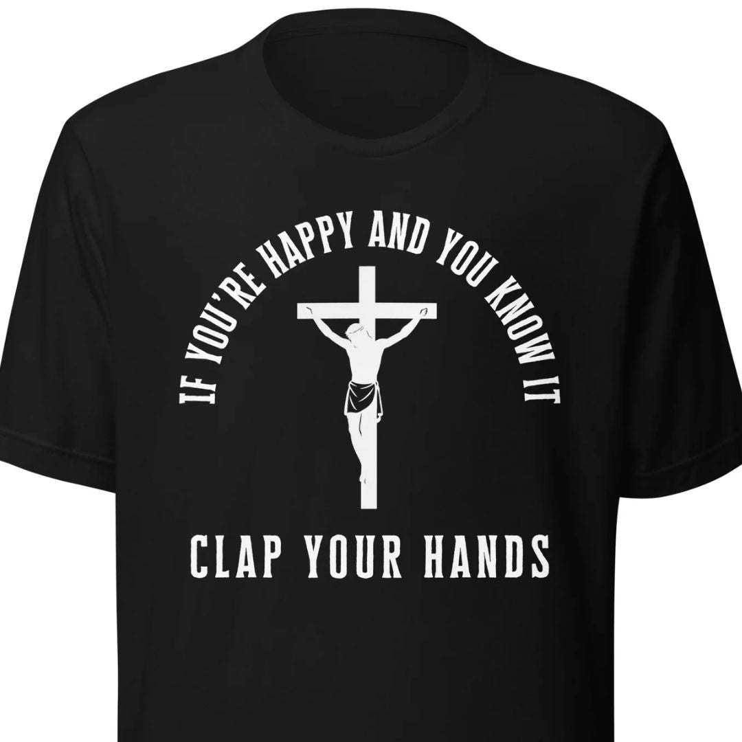 If You’re Happy And You Know It – Unisex T-Shirt - Motivansicht bei FunStuff.at