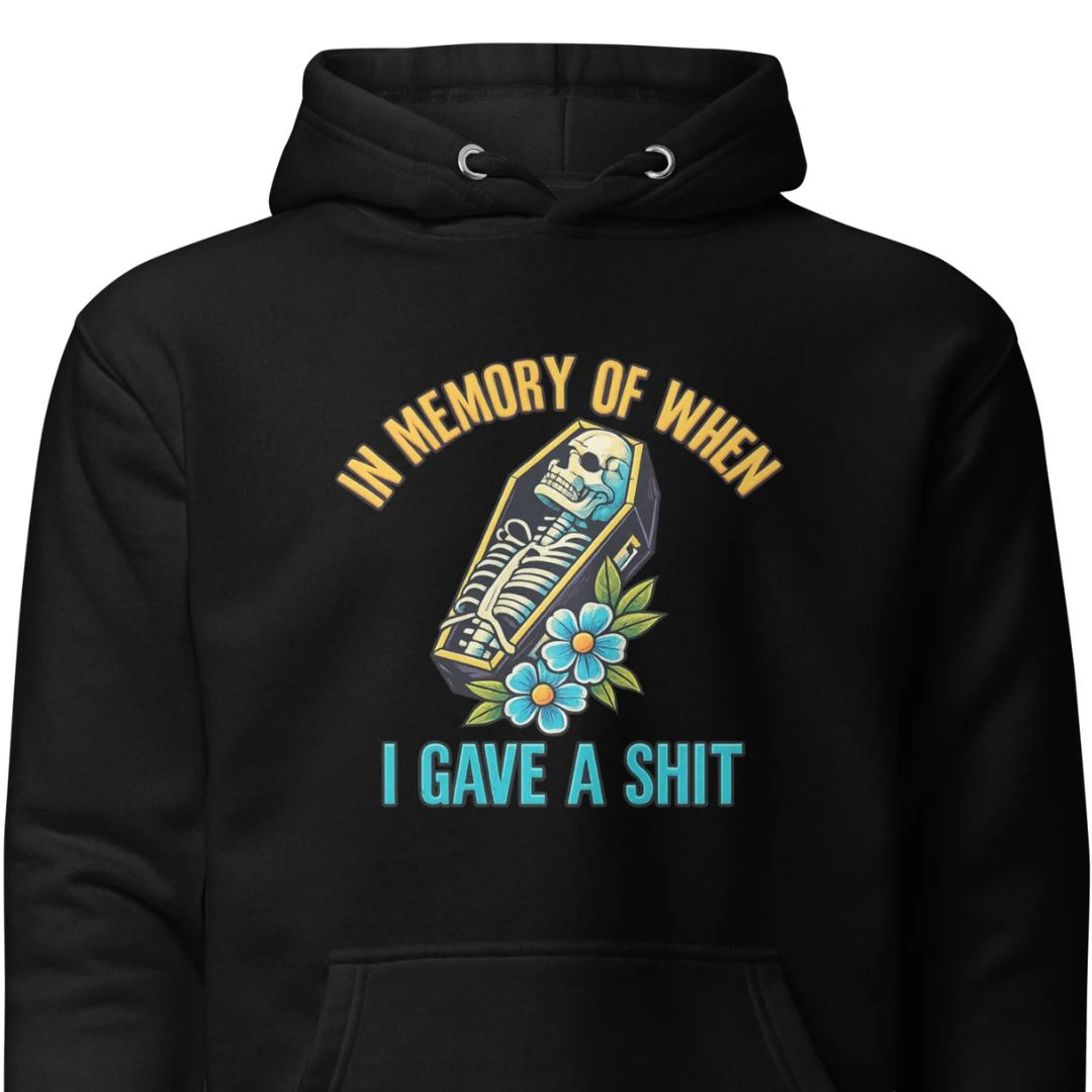 In Memory of When I Gave a Shit - Unisex Hoodie - Motivansicht bei FunStuff.at