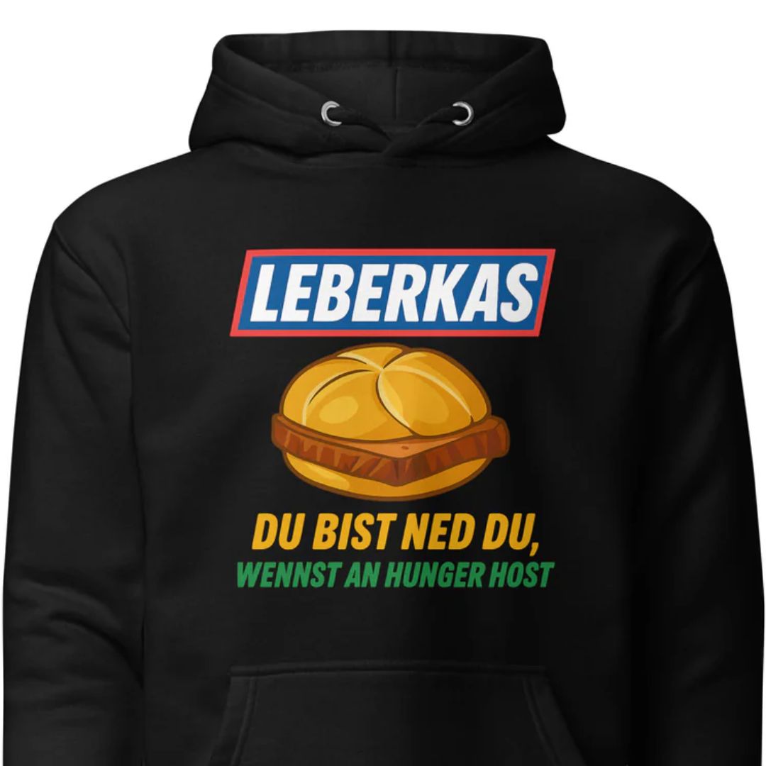 Leberkas - Du bist ned du, wennst an Hunger host - Unisex Hoodie - Motivansicht bei FunStuff.at
