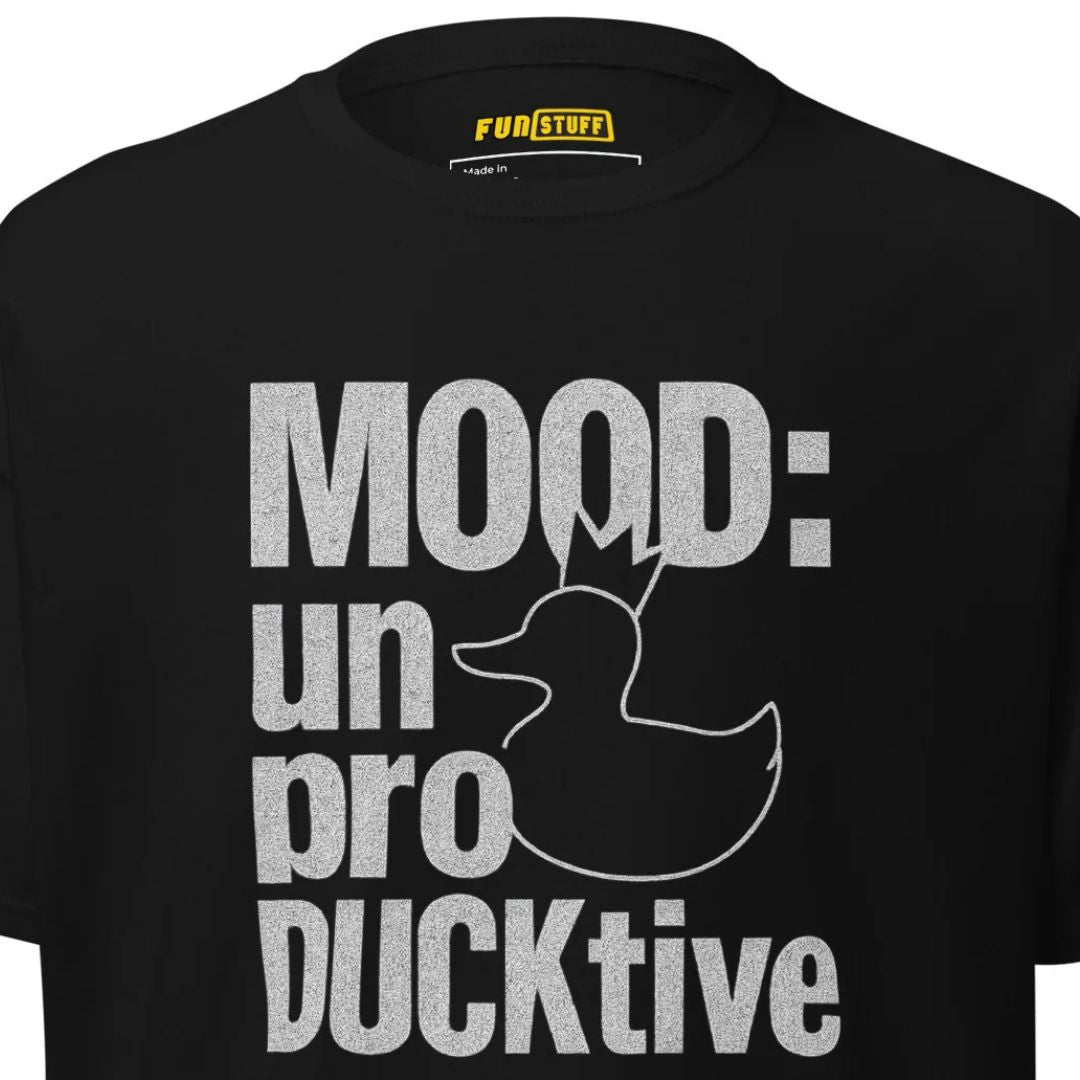 MOOD: unproDUCKtive – Unisex T-Shirt