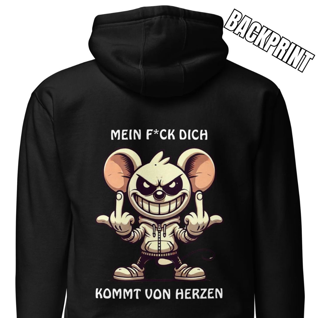 „Mein F*ck Dich kommt von Herzen“ – Maus Hoodie Backprint