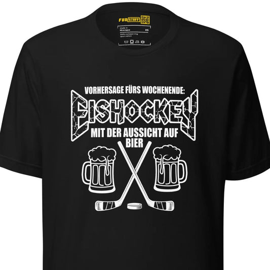 Vorhersage fürs Wochenende: Eishockey & Bier - Unisex T-Shirt