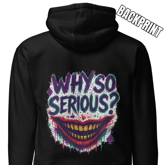 Why So Serious? – Unisex Hoodie Backprint