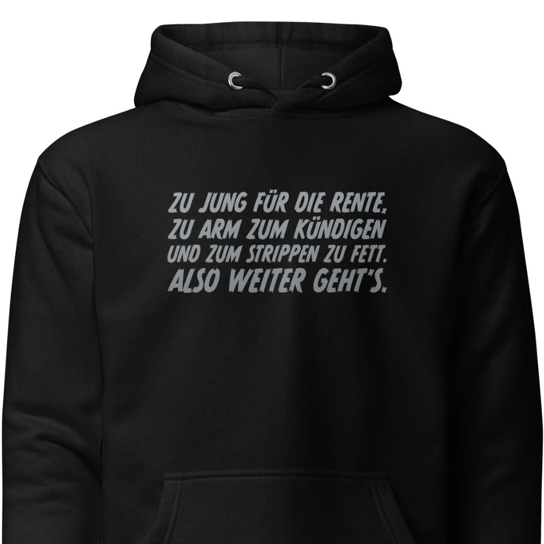 Zu jung für die Rente - Unisex Hoodie - Motivansicht bei FunStuff.at