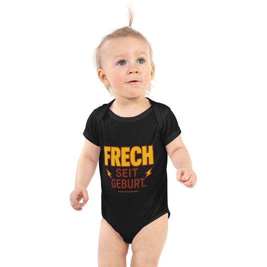 Frech seit Geburt – Babybody