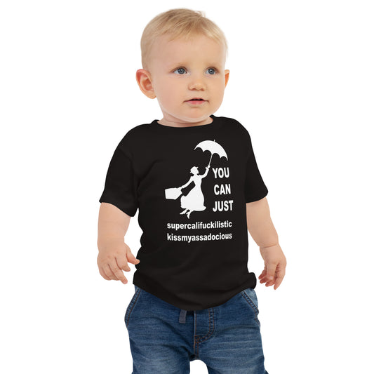 You Can Just – Kissmyassadocious Kinder T-Shirt