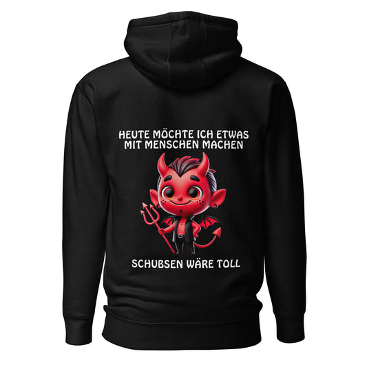 Teufel Schubsen wäre toll – Unisex Hoodie Backprint
