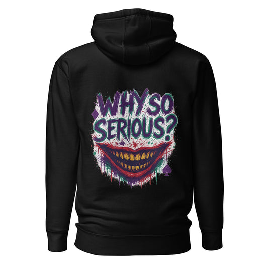 Why So Serious? – Unisex Hoodie Backprint