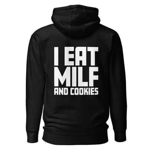 I Eat MILF and Cookies – Unisex Hoodie Backprint