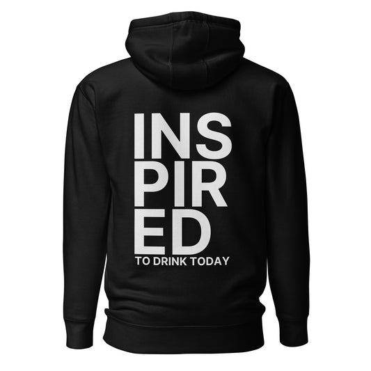 Inspired To Drink Today – Unisex Hoodie Backprint