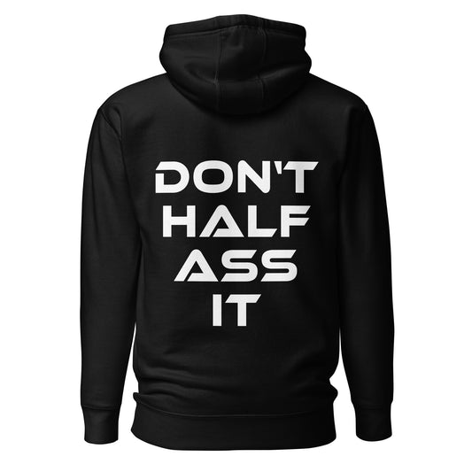 Don’t Half Ass It – Unisex Hoodie Backprint