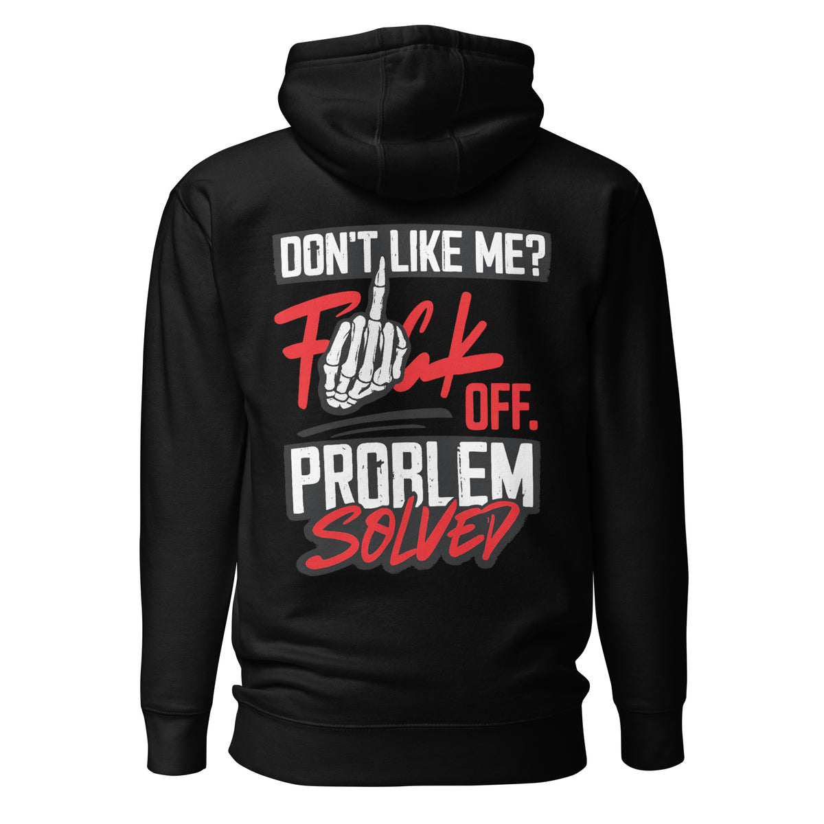 Don’t Like Me? F*ck Off. Problem Solved – Statement Backprint Hoodie – schwarz, Rückansicht