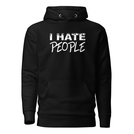 I Hate People – Unisex Hoodie