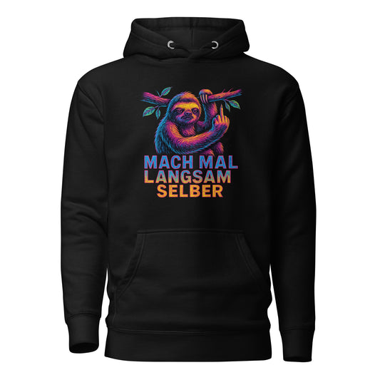 Mach mal langsam selber – Unisex Hoodie