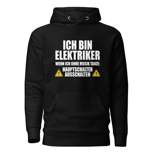 Ich bin Elektriker – Hauptschalter ausschalten – Hoodie