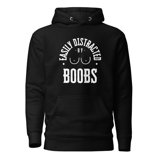 Easily Distracted by Boobs – Hoodie