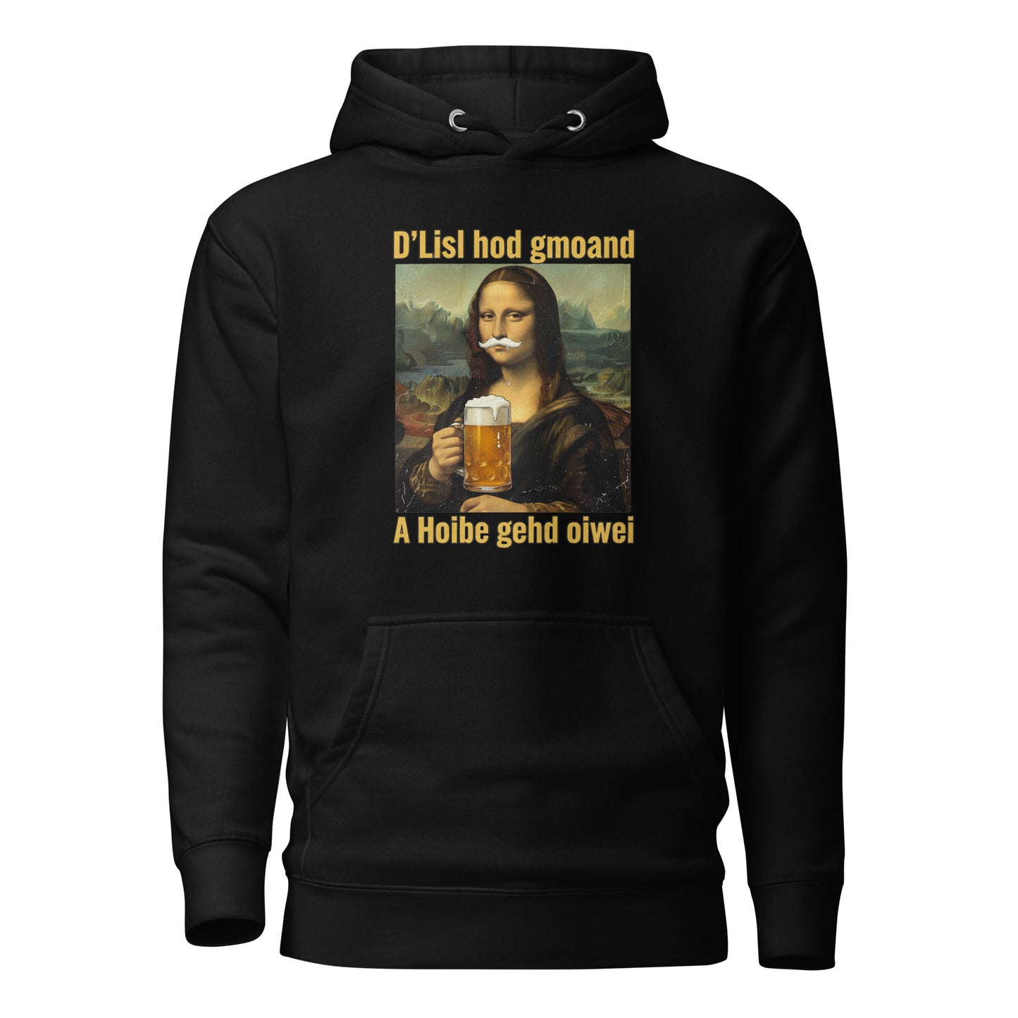 D’Lisl hod gmoand – A Hoibe gehd oiwei – Unisex Hoodie