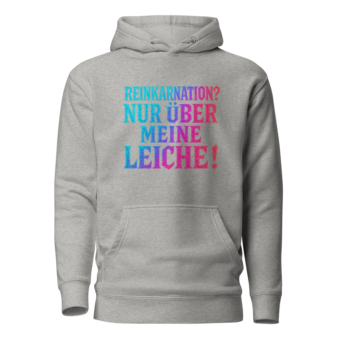 Reinkarnation? Nur über meine Leiche! - Unisex Hoodie
