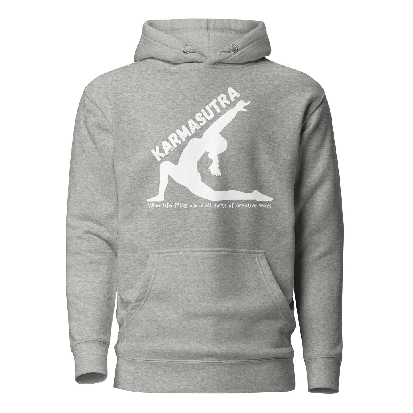 Karmasutra – When Life F*cks You In All Sorts Of Creative Ways – Unisex Hoodie