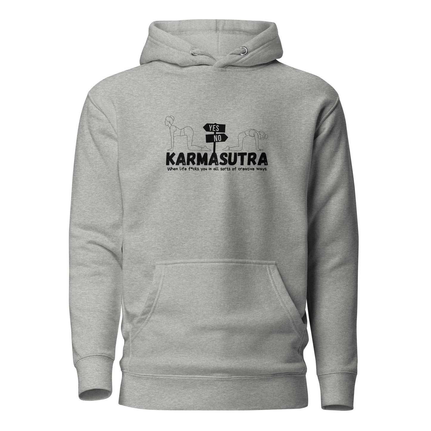 Karmasutra Yes Position – When Life F*cks You In All Sorts Of Creative Ways – Unisex Hoodie