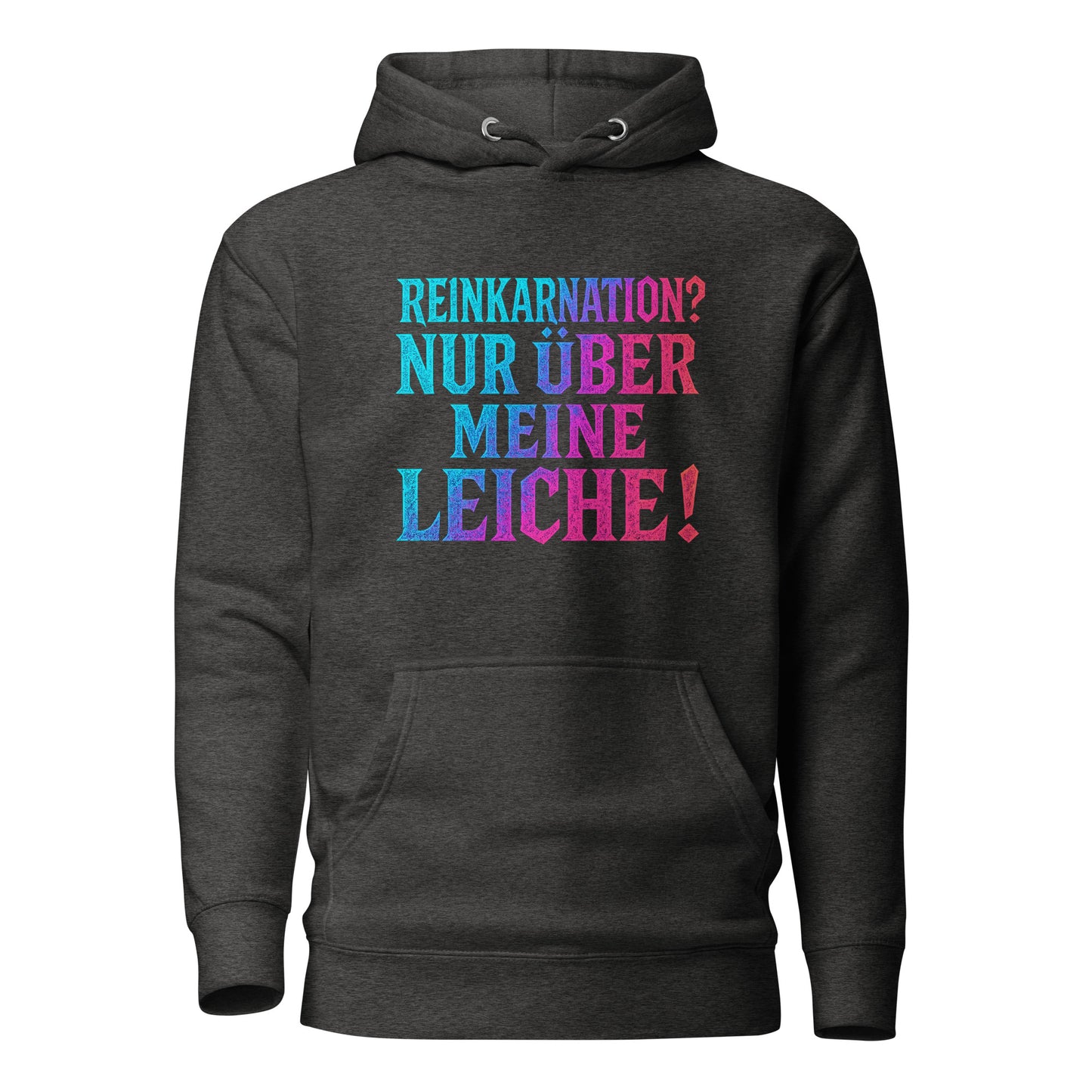 Reinkarnation? Nur über meine Leiche! - Unisex Hoodie