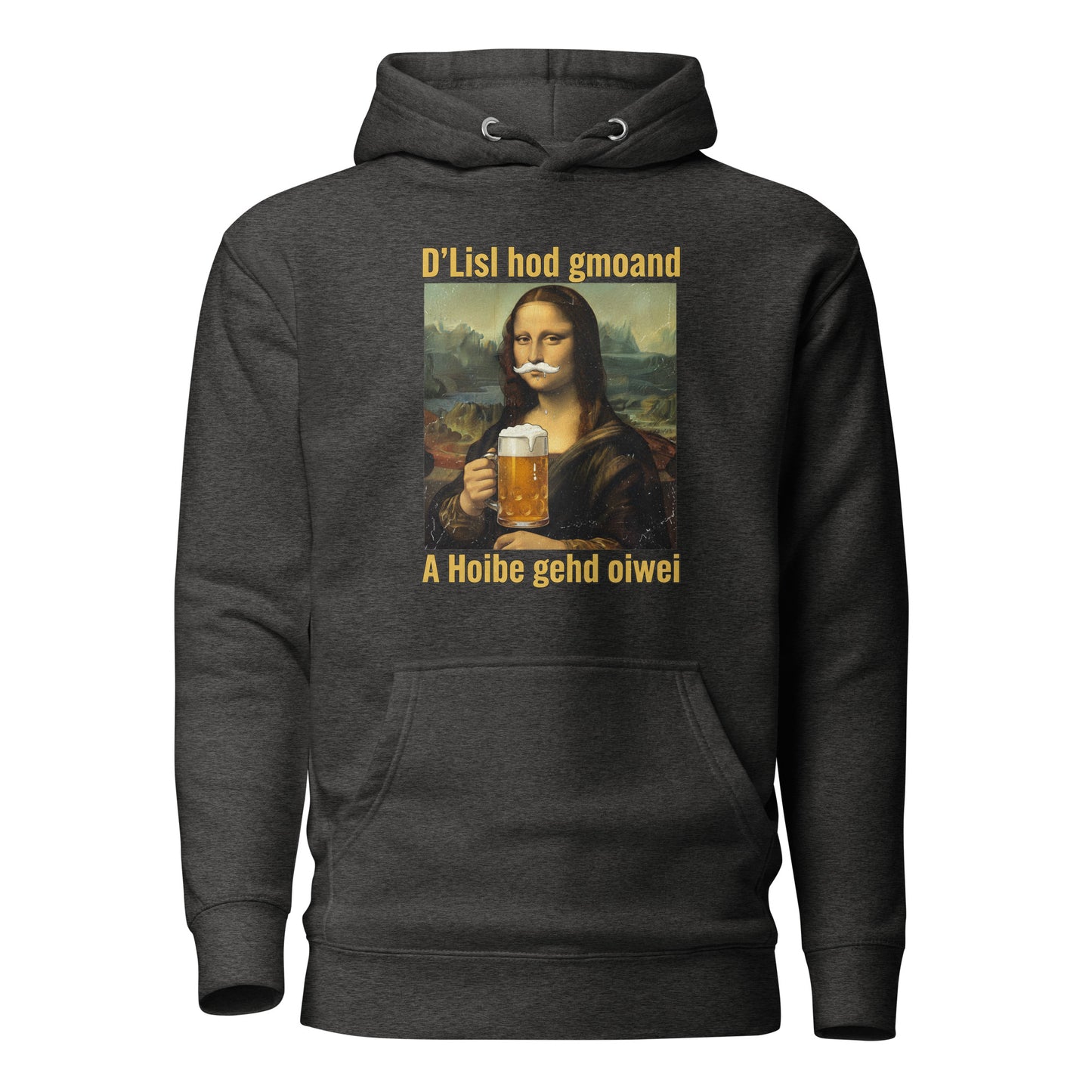 D’Lisl hod gmoand – A Hoibe gehd oiwei – Unisex Hoodie
