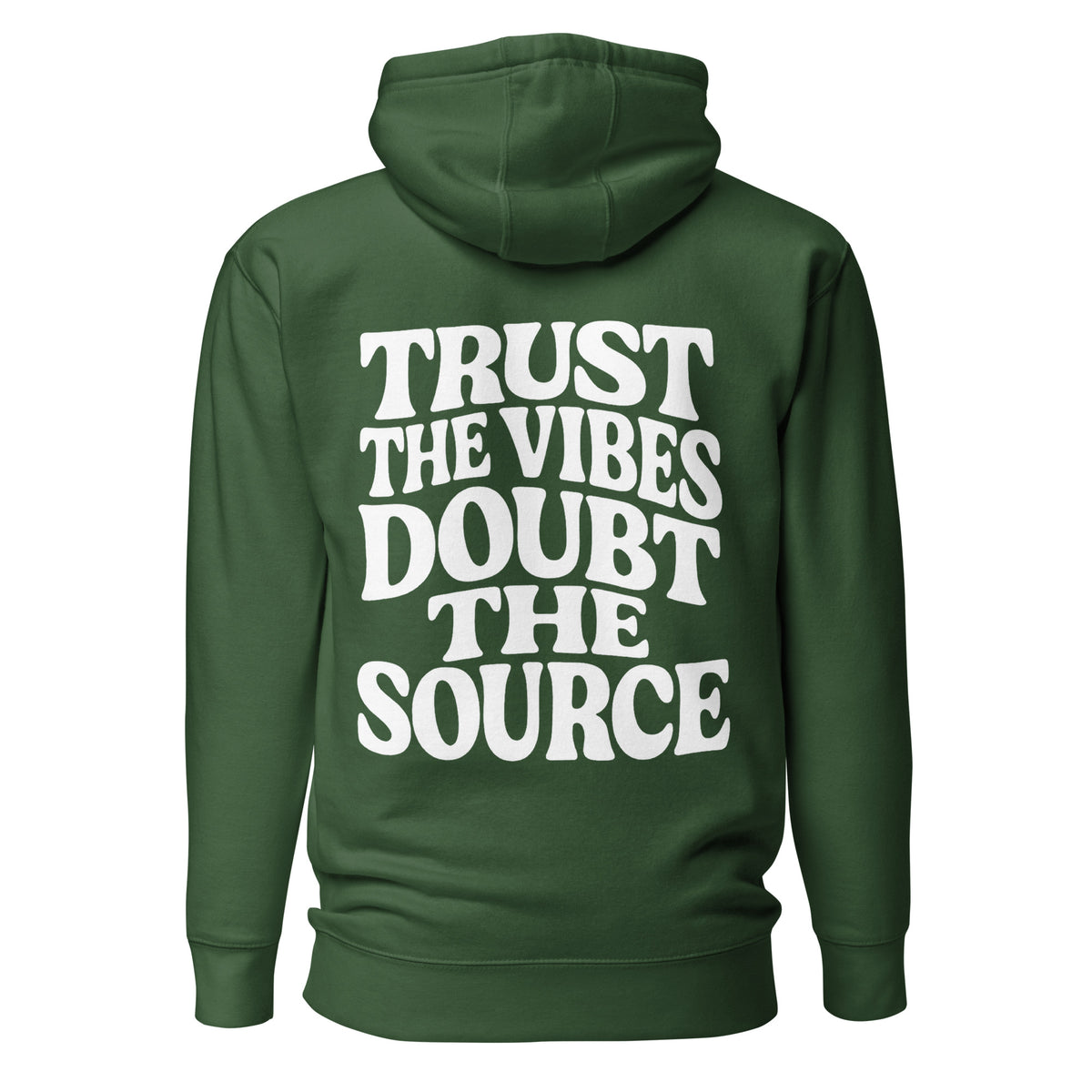 Trust the Vibes – Doubt the Source – Unisex Hoodie Backprint – grün, Rückansicht