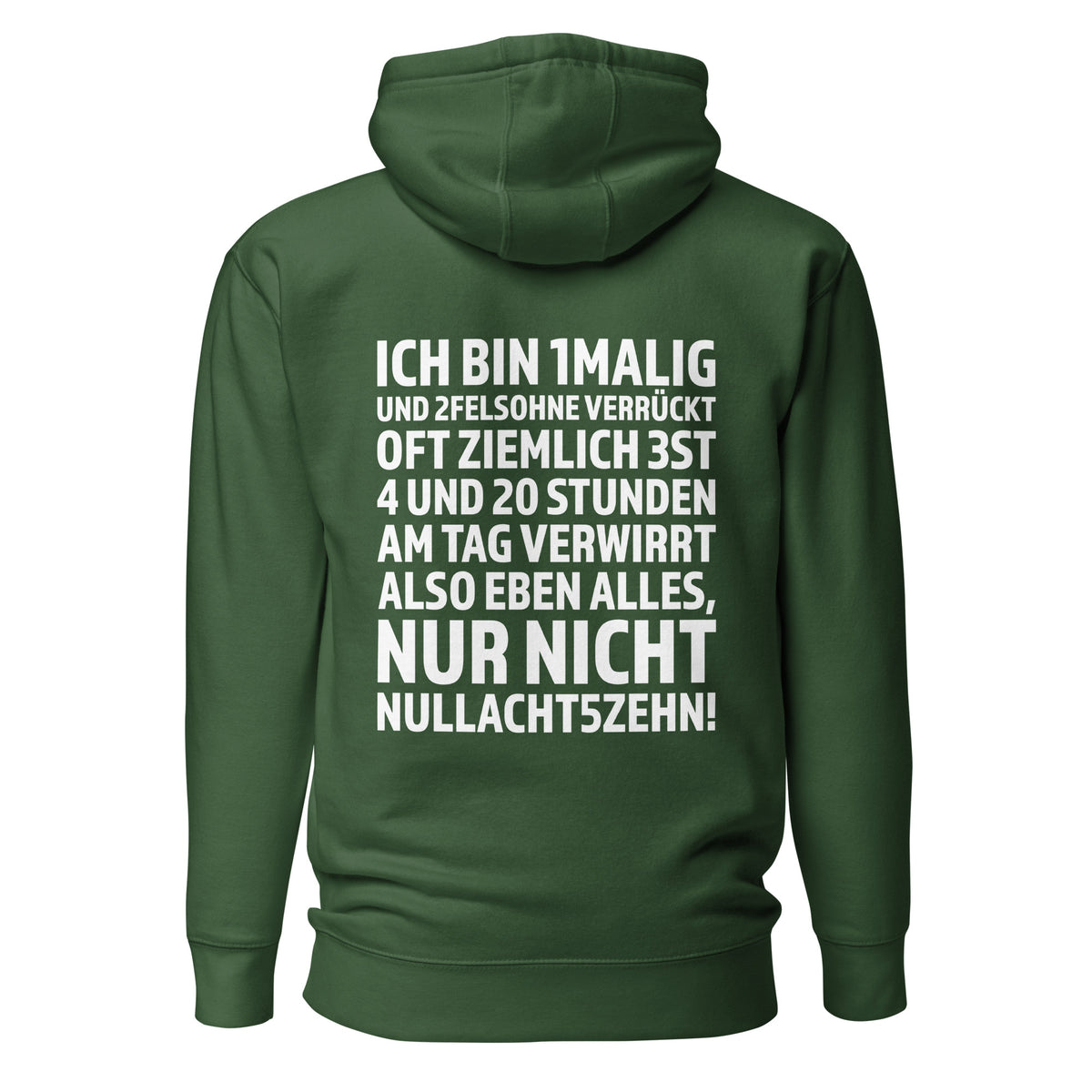 Ich bin 1malig – Nur nicht 08/15 – Unisex Hoodie Backprint – grün, Rückansicht