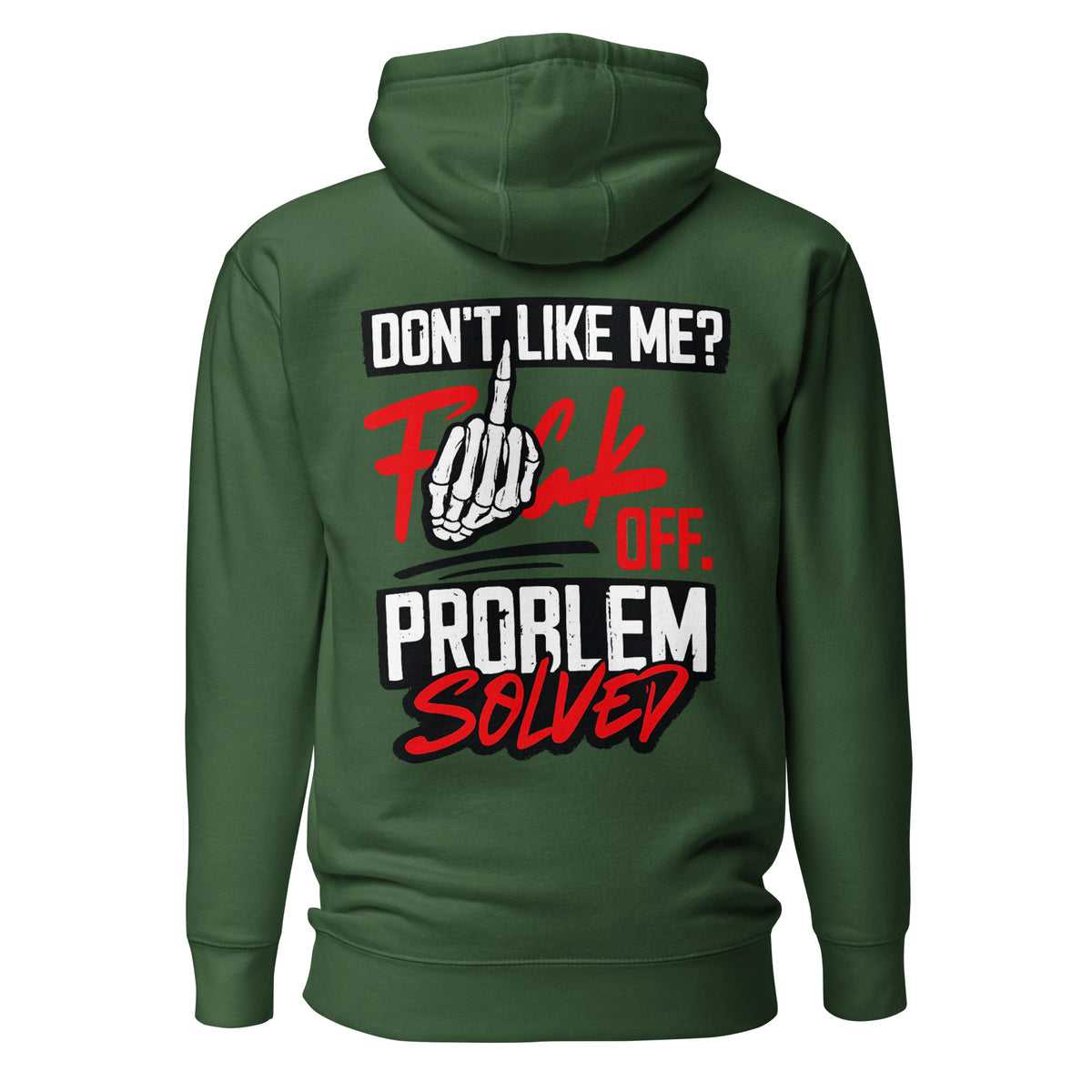 Don’t Like Me? F*ck Off. Problem Solved – Statement Backprint Hoodie – grün, Rückansicht