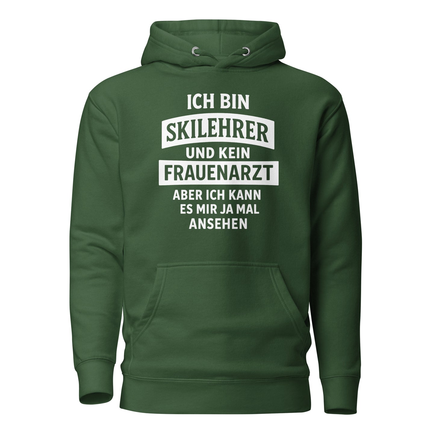 Ich bin Skilehrer und kein Frauenarzt - Unisex Hoodie