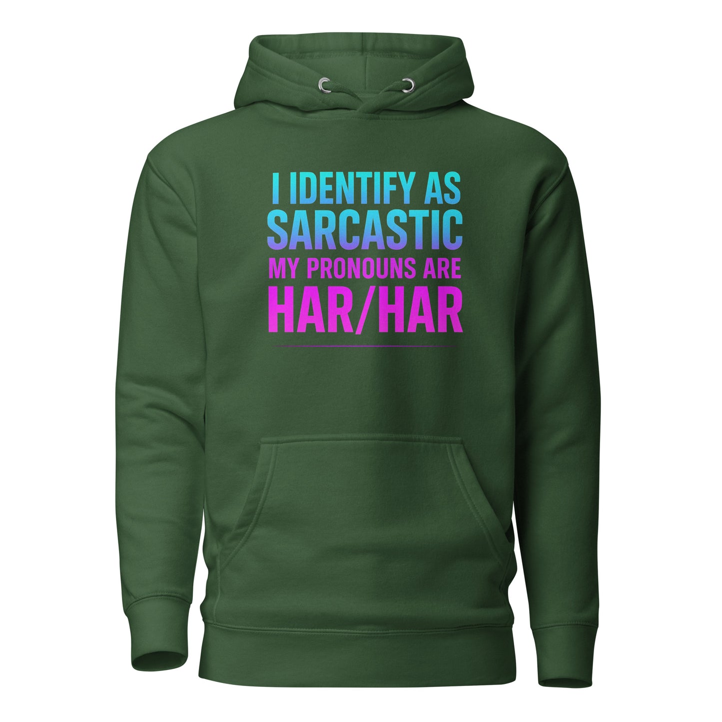 I Identify as Sarcastic – Hoodie