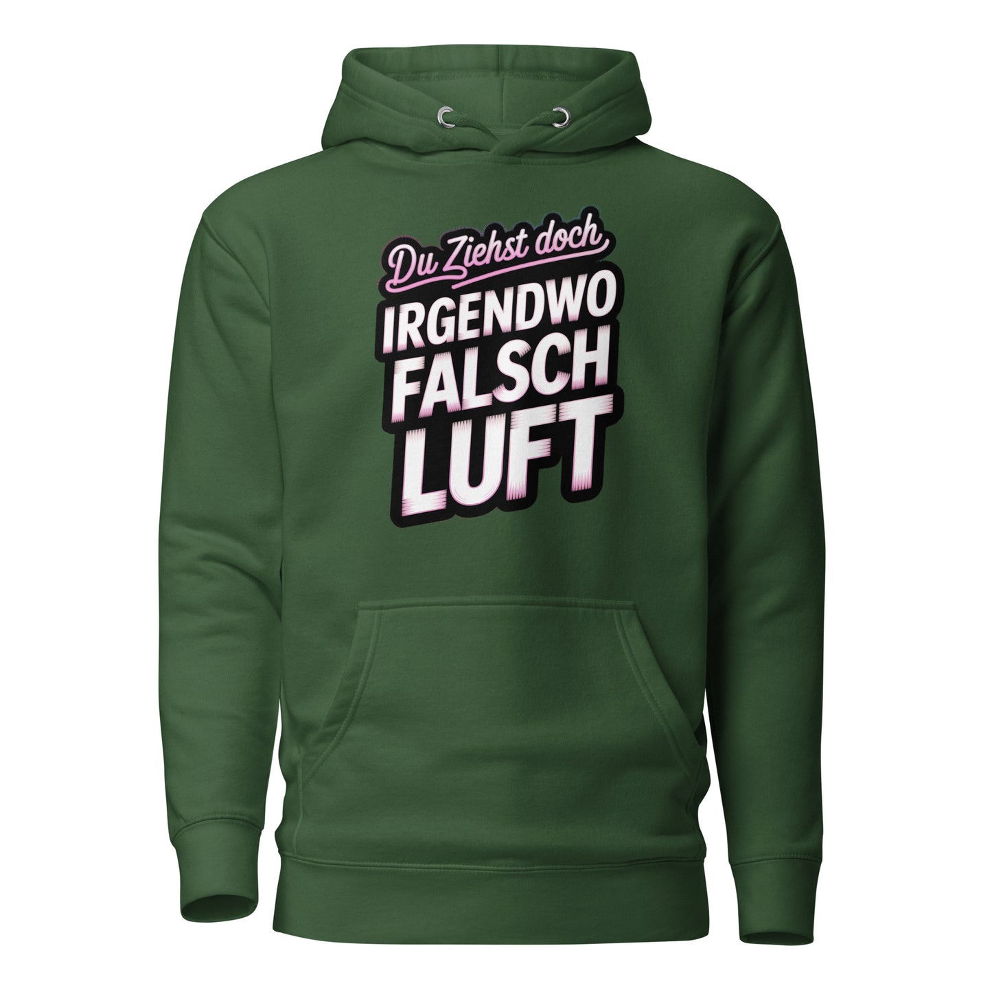 Du ziehst doch irgendwo falsch Luft – Unisex Hoodie