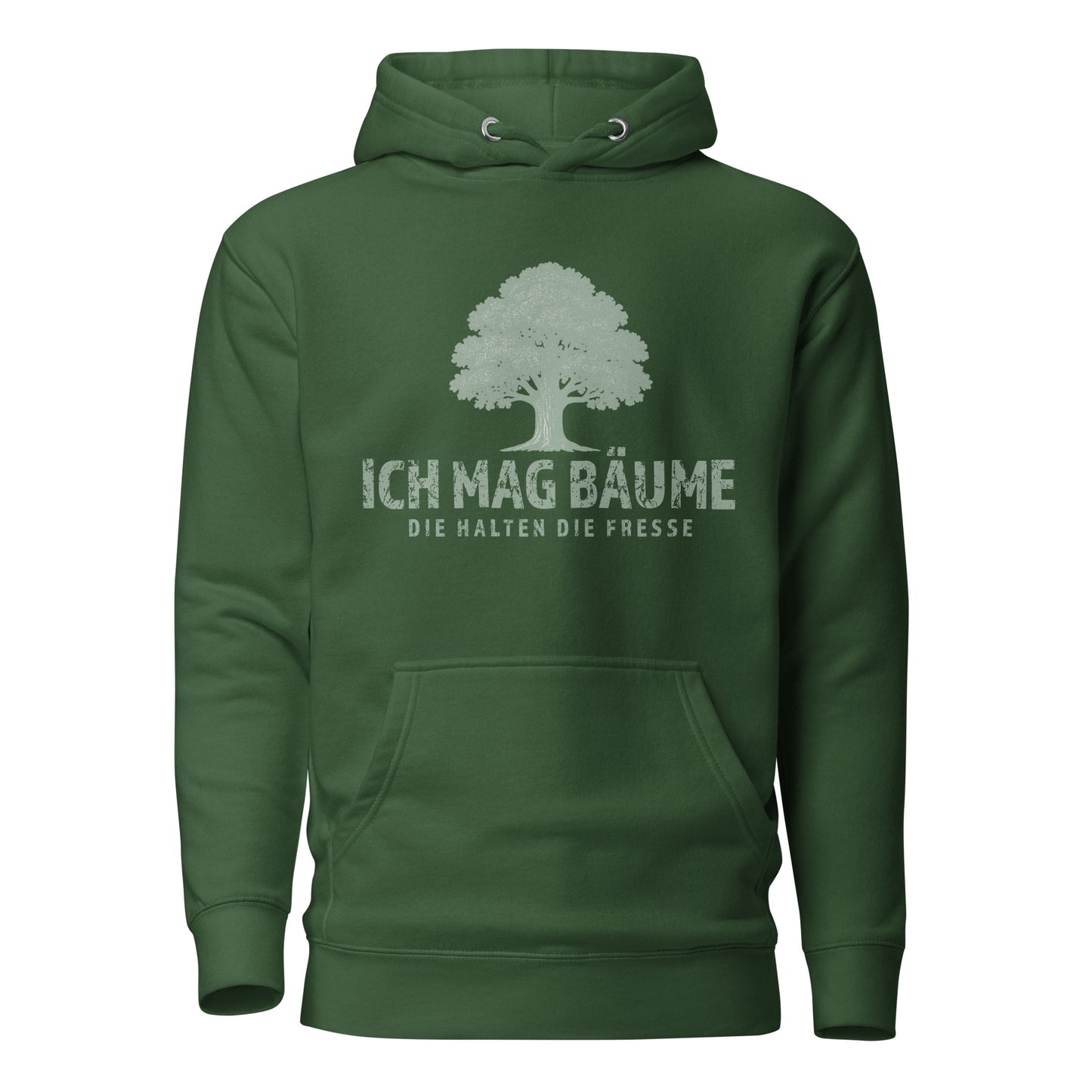 Ich mag Bäume – Die halten die Fresse – Unisex Hoodie