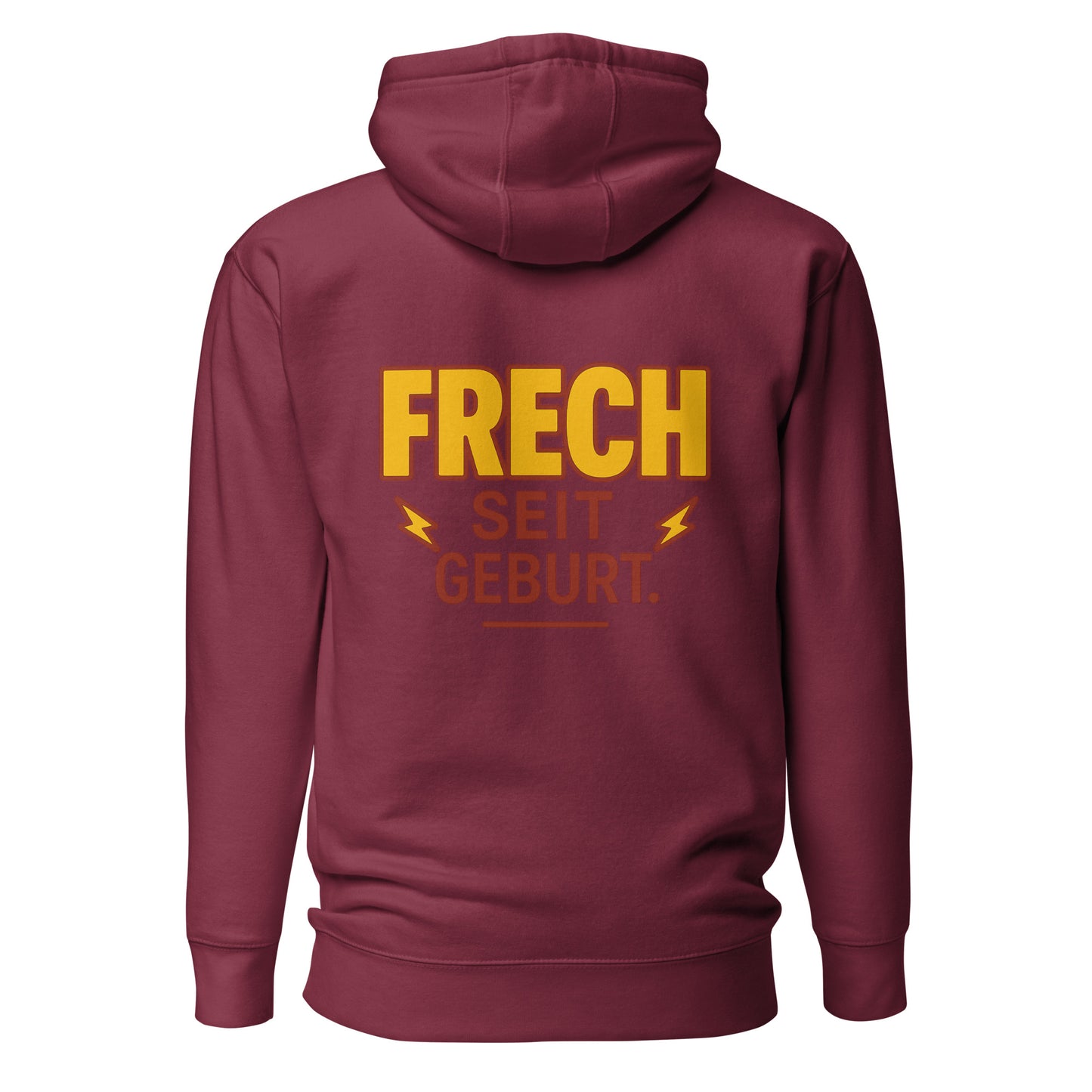 Frech seit Geburt – Unisex Hoodie Backprint