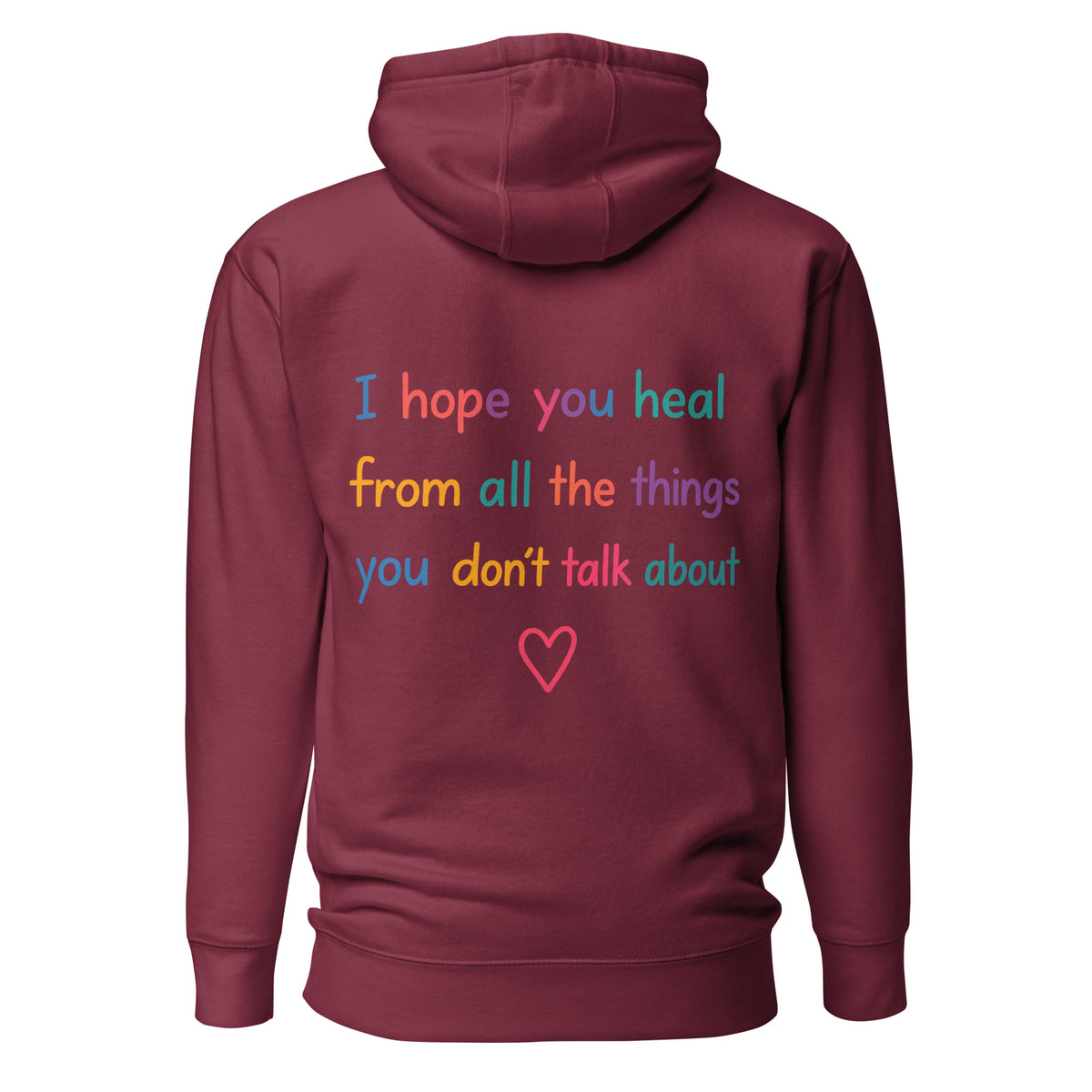 I Hope You Heal – Unisex Hoodie Backprint – weinrot, Rückansicht