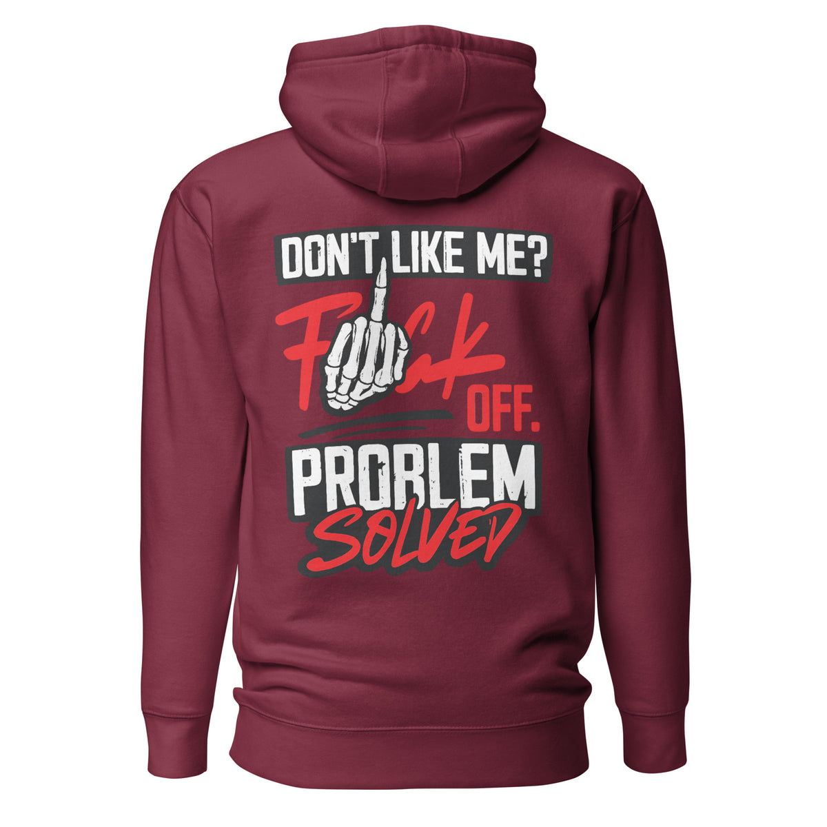 Don’t Like Me? F*ck Off. Problem Solved – Statement Backprint Hoodie – weinrot, Rückansicht
