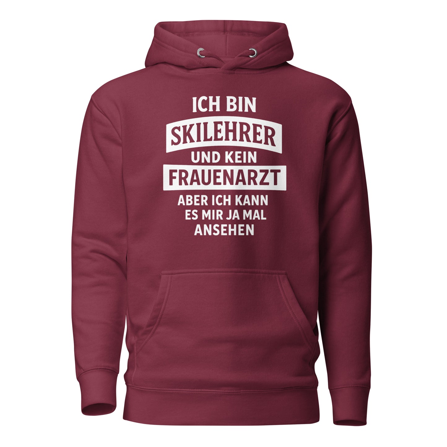 Ich bin Skilehrer und kein Frauenarzt - Unisex Hoodie