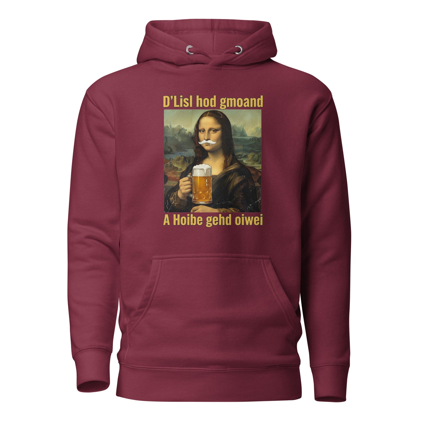 D’Lisl hod gmoand – A Hoibe gehd oiwei – Unisex Hoodie