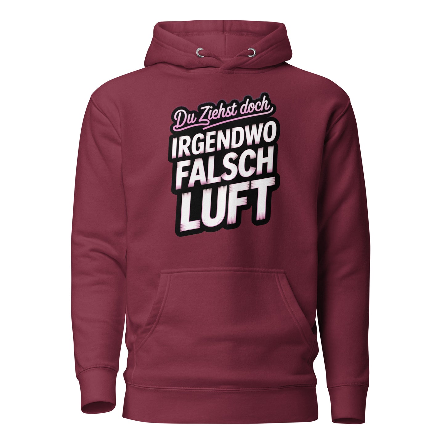 Du ziehst doch irgendwo falsch Luft – Unisex Hoodie