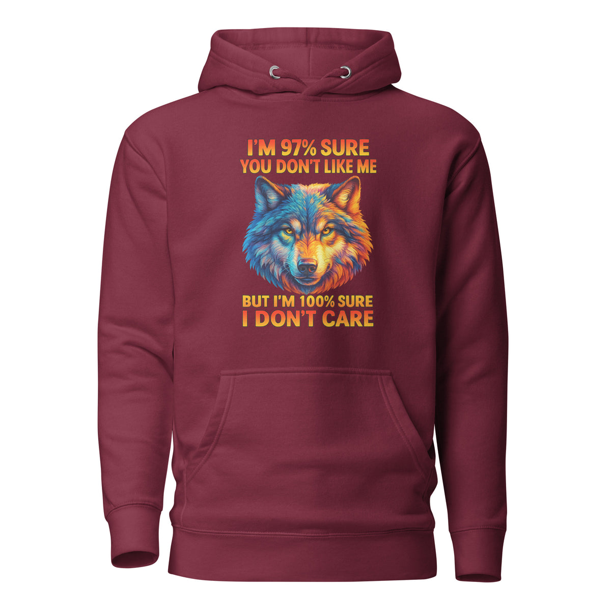 I’m 97% Sure You Don’t Like Me – Unisex Hoodie – weinrot, Vorderansicht