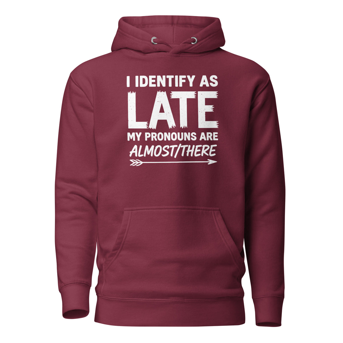 I Identify As Late – Unisex Hoodie – weinrot, Vorderansicht